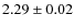 $2.29 \pm 0.02$
