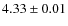 $4.33 \pm 0.01 $