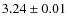 $3.24 \pm 0.01 $