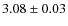 $3.08 \pm 0.03 $