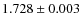 $1.728\pm 0.003$