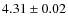 $4.31 \pm 0.02 $