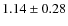 $1.14 \pm 0.28$