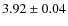 $3.92 \pm 0.04 $