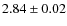 $2.84 \pm 0.02 $