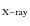 ${_{\rm X-ray}}$