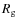 $R_{\rm g}$