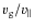 $v_{\rm g}/v_{\vert\vert}$