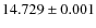 $14.729 \pm 0.001$