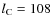 $l_{\rm C} = 108$