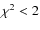 ${\rm\chi ^2 < 2}$
