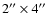 $2'' \times 4''$