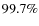 $99.7\%$