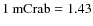 $1~{\rm mCrab}=1.43$