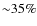 ${\sim}35\%$