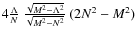 $4\frac{\Lambda}{N}~\frac{\sqrt{M^2-\Lambda ^2}}{\sqrt{M^2-N^2}}~(2N^2-M^2)$