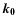 $\vec{k_{0}}$
