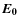 $\vec{E_{0}}$