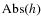 ${\rm Abs}(h)$
