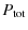 $\displaystyle P_{\rm tot}$