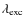 $\lambda_{\rm exc}$