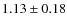 $1.13\pm0.18$