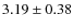 $3.19\pm0.38$