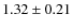 $1.32\pm0.21$