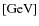 $[{\rm GeV}]$