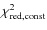 $\chi^2_{\rm red,const}$