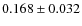 $0.168\pm0.032$