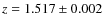 $z=1.517\pm0.002$