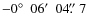 $-0\hbox{$^\circ$ }~06\hbox{$^\prime$ }~04\hbox{$.\!\!^{\prime\prime}$ }7$