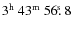 $\rm 3^h~43^m~56\hbox{$.\!\!^{\rm s}$ }8$