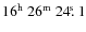 $\rm 16^h~26^m~24\hbox{$.\!\!^{\rm s}$ }1$