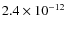 $2.4\times 10^{-12}$