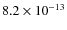 $8.2\times 10^{-13}$