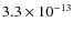$3.3\times 10^{-13}$