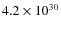 $4.2\times 10^{30}$