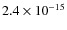 $2.4\times 10^{-15}$