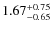 $\rm 1.67^{+0.75}x{-0.65}$