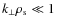 $k_{\perp}\rho_{\rm s}\ll 1$