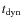 $t_{\rm dyn}$