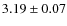 $3.19 \pm 0.07$