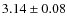 $3.14 \pm 0.08$