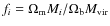$f_{i} = {\Omega}_{\rm m} M_{i} / {\Omega}_{\rm b} M_{\rm vir}$