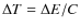 $\Delta T = \Delta E / C$