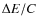 $\Delta E / C$