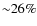 ${\sim}26\%$