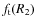 $f_{\rm t} (R_2)$